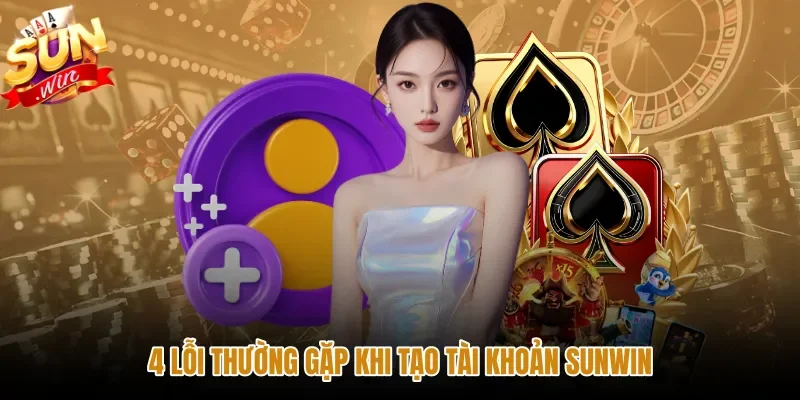 Biện pháp xử lý sự cố thường gặp khi đăng ký Sunwin